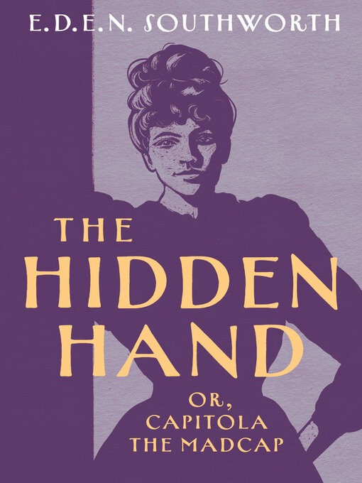 Title details for The Hidden Hand by E.D.E.N. Southworth - Available